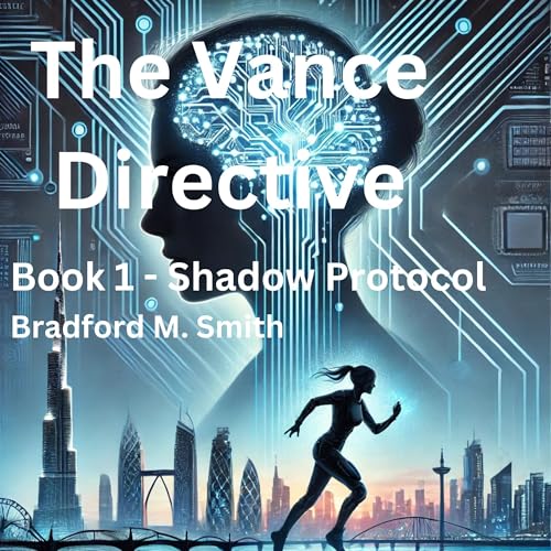 Cover of The Vance Directive, Book 1: Shadow Protocol