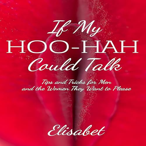 Cover of If My Hoo-Hah Could Talk