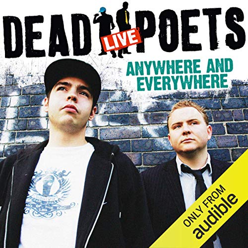 Cover of The Dead Poets Live: Anywhere and Everywhere