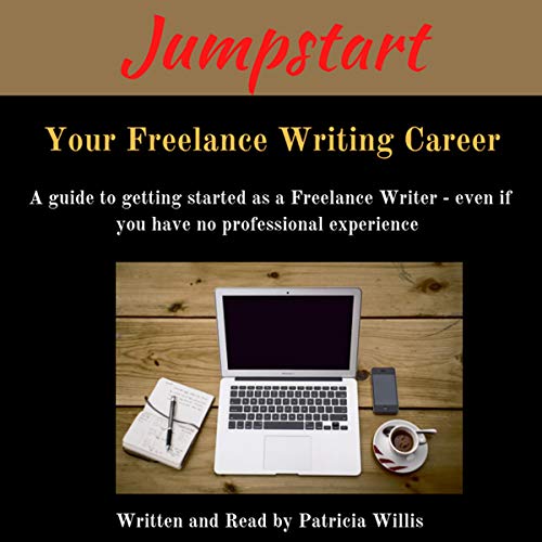 Cover of Jumpstart Your Freelance Writing Career: A Guide to Getting Started as a Freelance Writer Even If You Have No Professional Experience