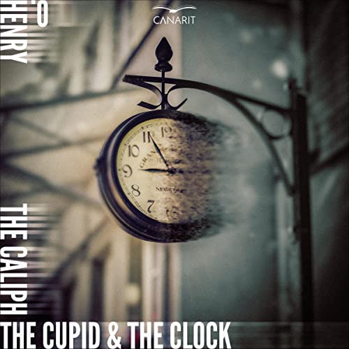 Cover of The Caliph, The Cupid & The Clock