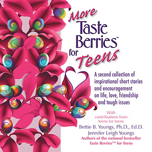 Cover of More Taste Berries for Teens: Inspirational Short Stories and Encouragement on Life, Love, Friendship and Tough Issues