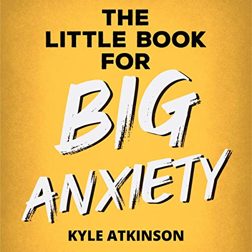 Cover of The Little Book for Big Anxiety