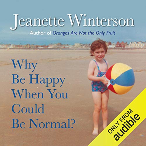 Cover of Why Be Happy When You Could Be Normal?