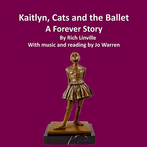 Cover of Kaitlyn, Cats, and the Ballet