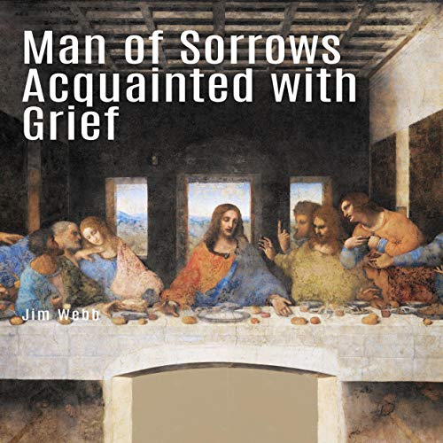 Cover of Man of Sorrows Acquainted with Grief