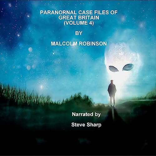 Cover of Paranormal Case Files of Great Britain (Volume Four)