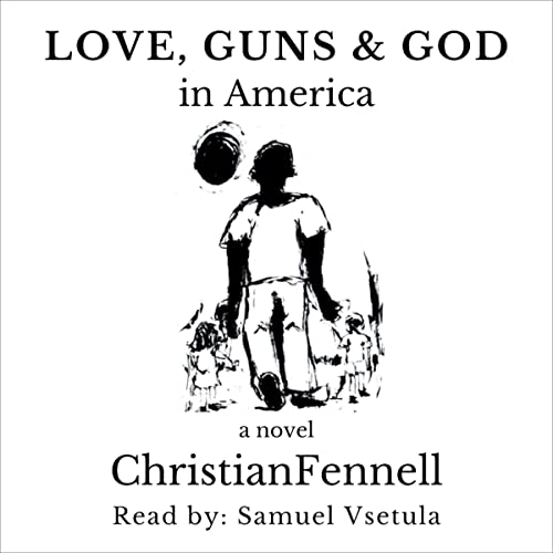 Cover of Love, Guns & God in America
