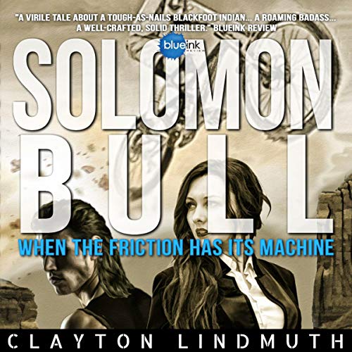 Cover of Solomon Bull: When the Friction Has Its Machine