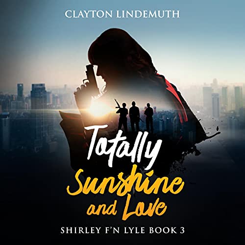 Cover of Totally Sunshine and Love