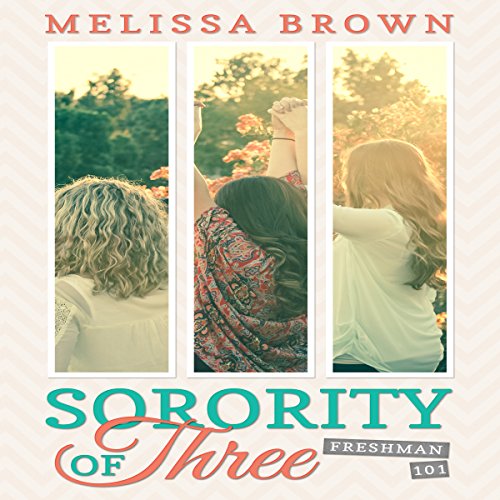 Cover of Sorority of Three: Freshman 101