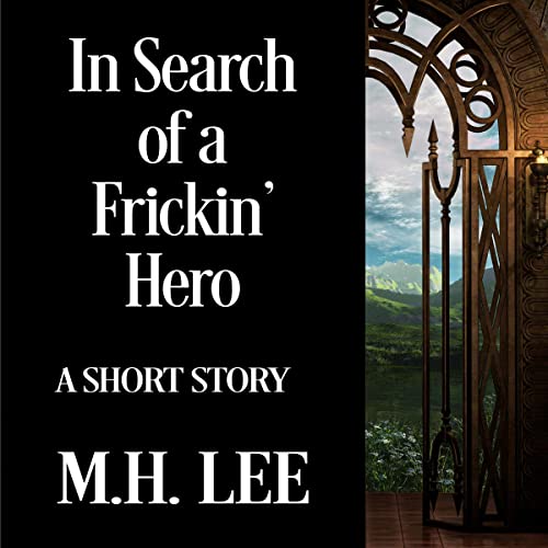 Cover of In Search of a Frickin' Hero