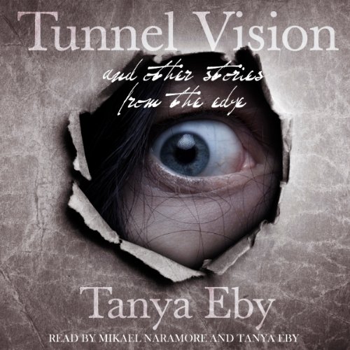 Cover of Tunnel Vision and Other Stories from the Edge