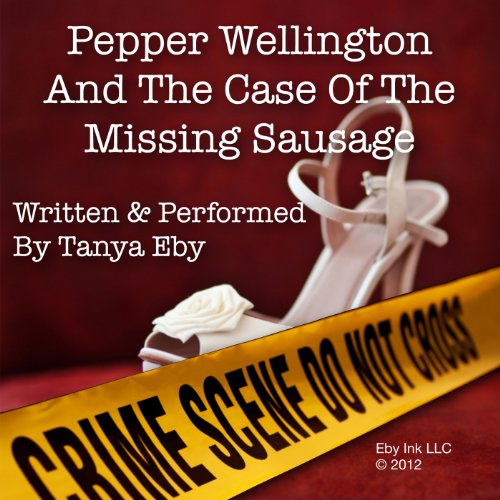 Cover of Pepper Wellington and the Case of the Missing Sausage
