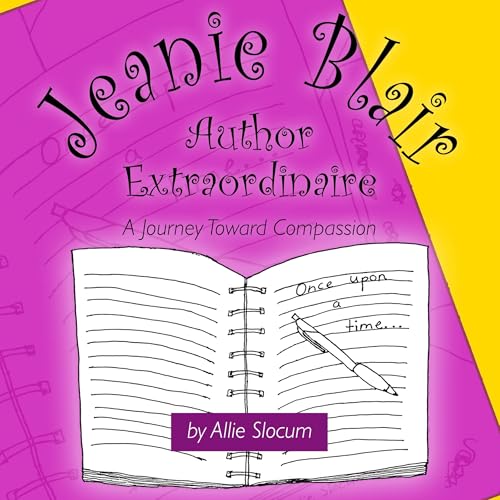 Cover of Jeanie Blair, Author Extraordinaire: A Journey Toward Compassion