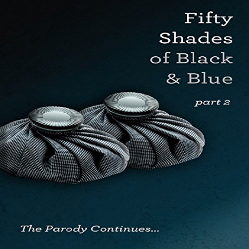 Cover of Fifty Shades of Black and Blue: Part 2