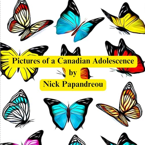 Cover of Pictures of a Canadian Adolescence