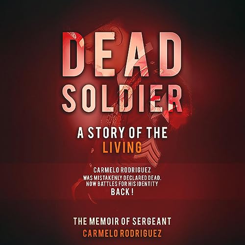 Cover of Dead Soldier: A Story of the Living