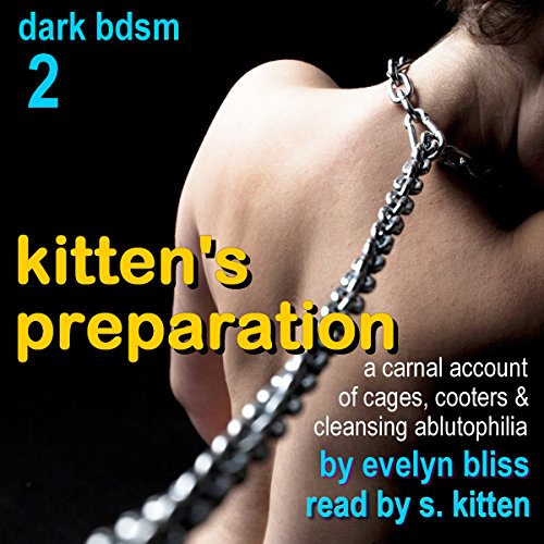 Cover of Kitten's Preparation: A Carnal Account of Cages, Cooters & Cleansing Ablutophilia