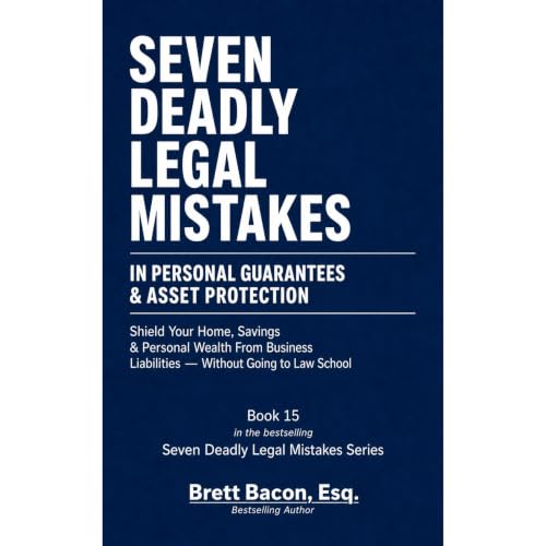 Cover of Seven Deadly Legal Mistakes in Personal Guarantees & Asset Protection
