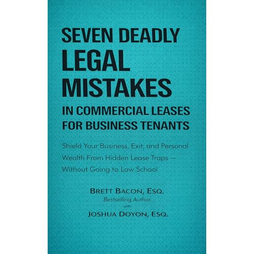 Cover of Seven Deadly Legal Mistakes in Commercial Leases for Business Tenants