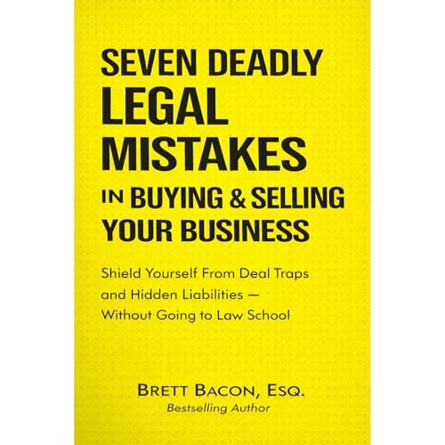 Cover of Seven Deadly Legal Mistakes in Buying & Selling Your Business