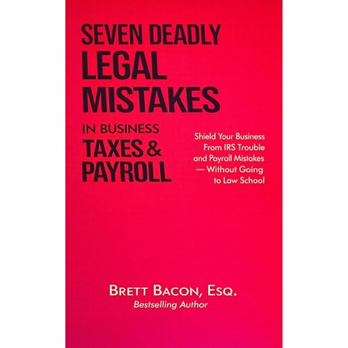Cover of Seven Deadly Legal Mistakes in Business Taxes & Payroll