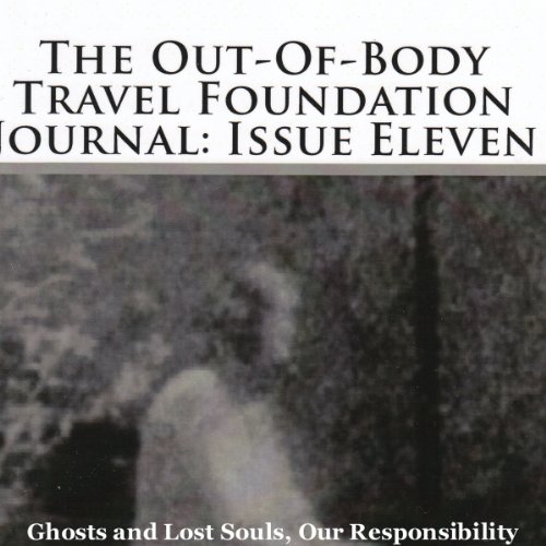 Cover of The Out-Of-Body Travel Foundation Journal: Issue Eleven