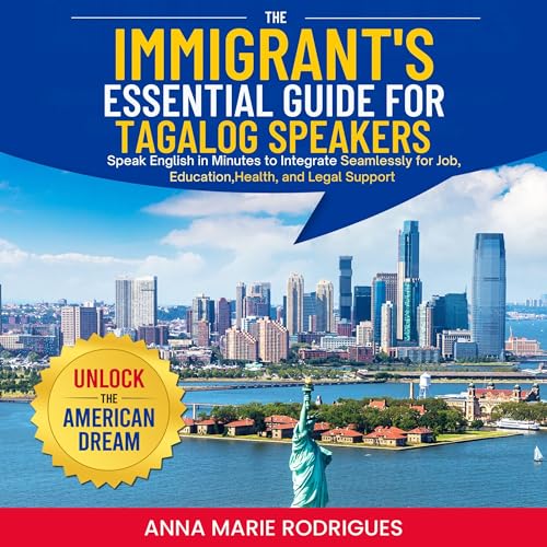 Cover of The Immigrant’s Essential Guide for Tagalog Speakers