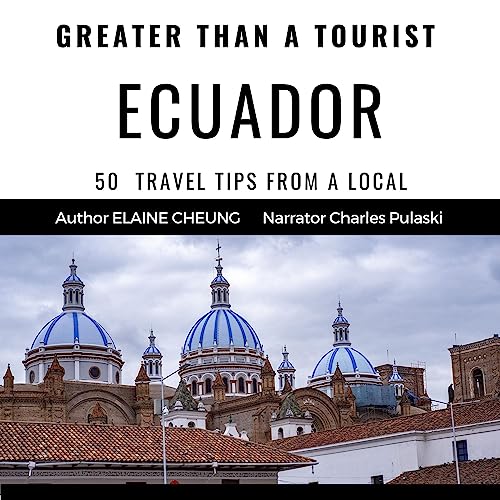 Cover of Greater than a Tourist: Ecuador