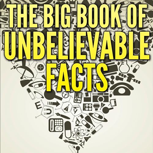 Cover of The Big Book of Unbelievable Facts