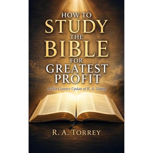 Cover of HOW TO STUDY THE BIBLE FOR GREATEST PROFIT