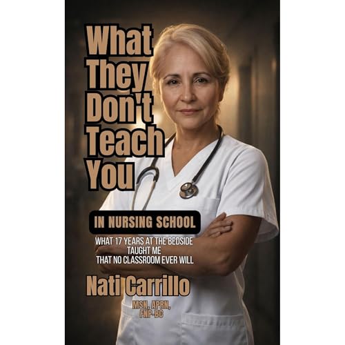 Cover of What They Don’t Teach You in Nursing School