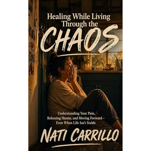 Cover of Healing While Living Through The Chaos