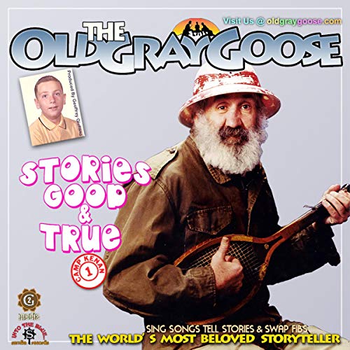 Cover of The Old Gray Goose: Stories Good & True