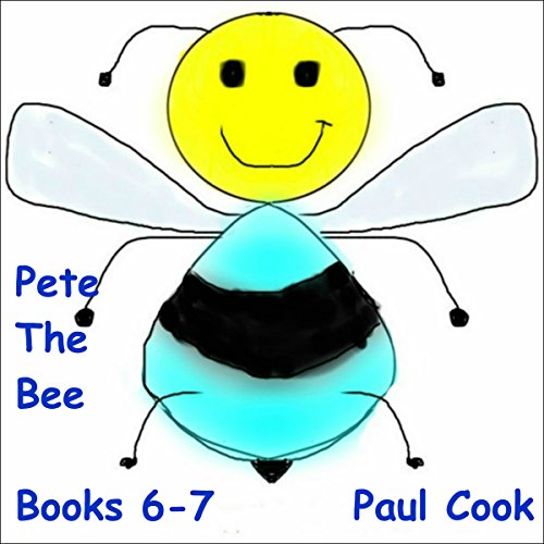 Cover of Pete the Bee: Books 6-7