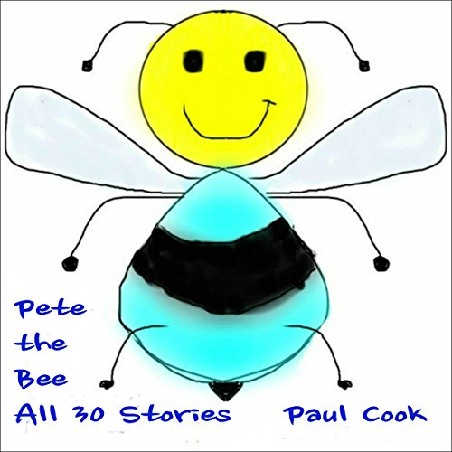 Cover of Pete the Bee: All 30 Stories