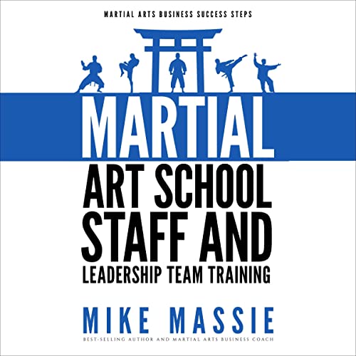 Cover of Martial Arts School Staff and Leadership Team Training