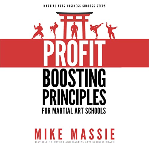 Cover of The Profit-Boosting Principles for Martial Art School Owners