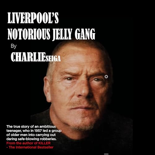 Cover of Liverpool’s Notorious Jelly Gang
