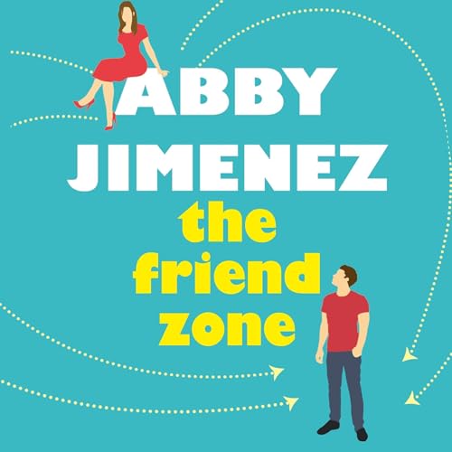 Cover of The Friend Zone: the most hilarious and heartbreaking romantic comedy