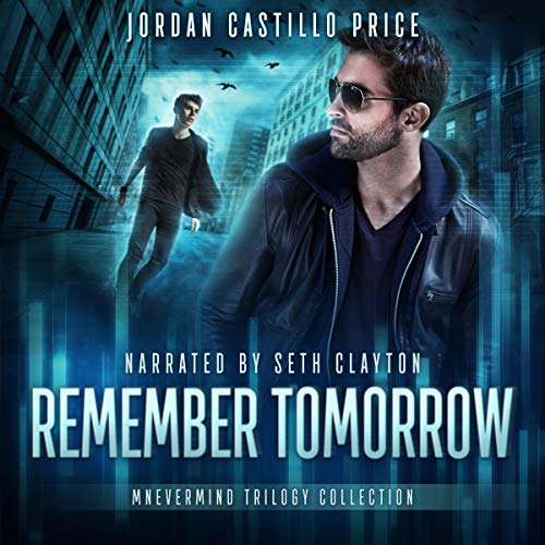 Cover of Remember Tomorrow: Mnevermind Trilogy Collection