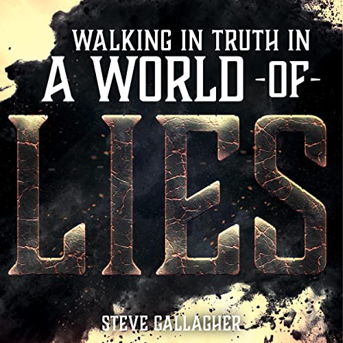 Cover of Walking in Truth in a World of Lies