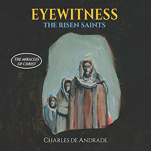 Cover of Eyewitness: The Risen Saints