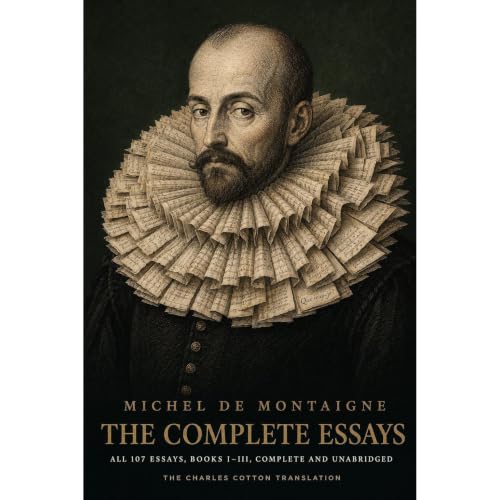 Cover of Michel de Montaigne: The Complete Essays (Annotated)