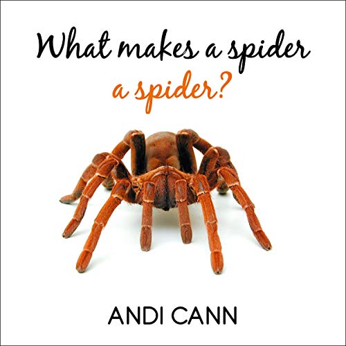 Cover of What Makes a Spider a Spider