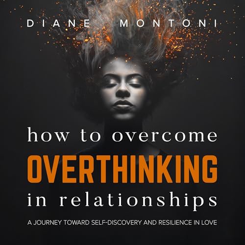 Cover of How to Overcome Overthinking in Relationships