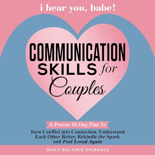 Cover of I Hear You, Babe! Communication Skills for Couples