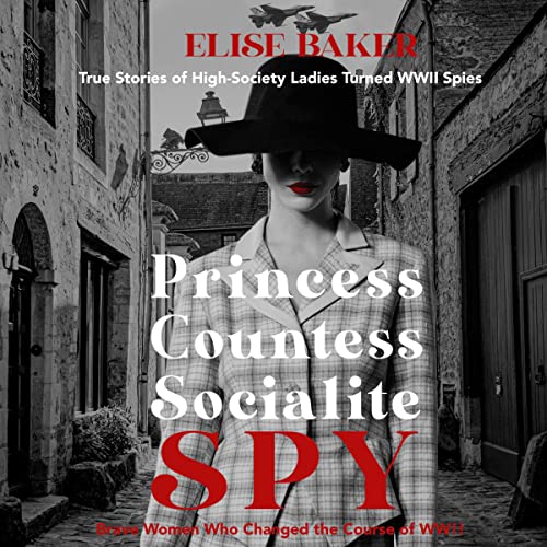 Cover of Princess, Countess, Socialite, Spy