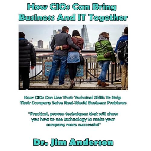 Cover of How CIOs Can Bring Business and IT Together